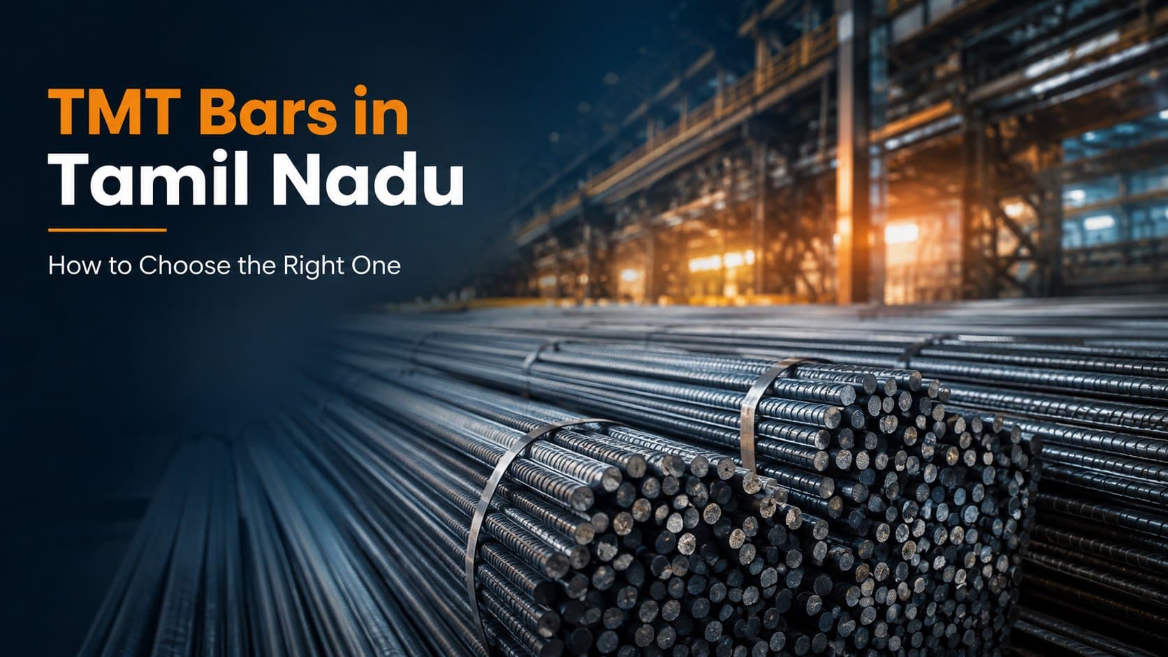 TMT Bar Brands in Tamil Nadu: How to Choose the Right One